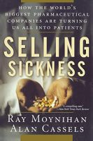 Selling Sickness by Ray Moynihan