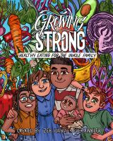 Growing Strong: Healthy Eating for the Whole Family